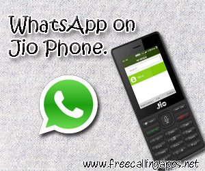 WhatsApp on Jio Phone available now. - Free calling apps