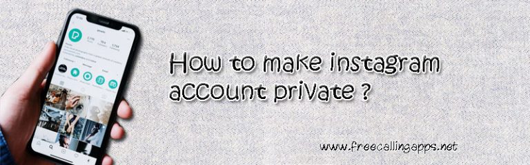 How to make instagram account private ? - Free calling apps