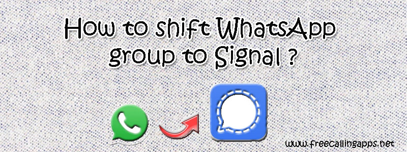How to shift WhatsApp group to Signal